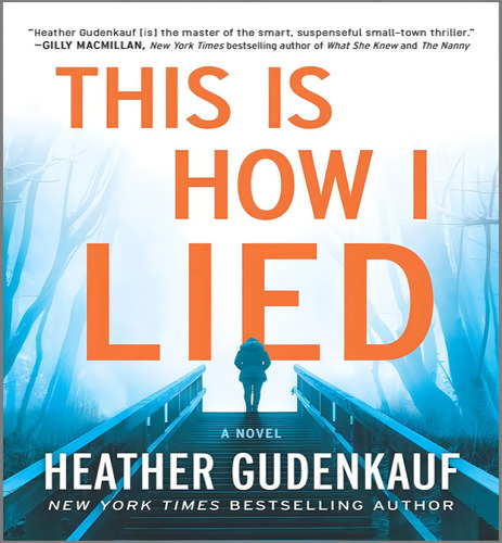 This Is How I Lied, De Gudenkauf Heather. Editorial Park Row En Inglés, 2021