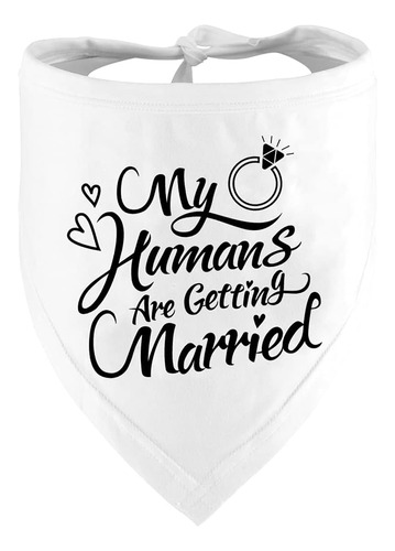 Regalo De Compromiso, My Humans Are Getting Married Dog...
