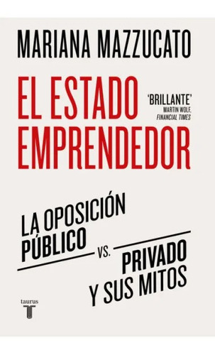 Libro El Estado Emprendedor - Mariana Mazzucato - Taurus