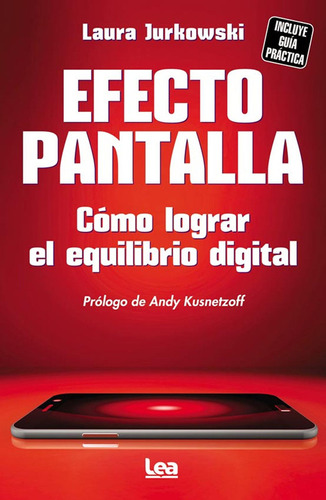 Efecto Pantalla Como Lograr El Equilibrio Digital [con Guia 