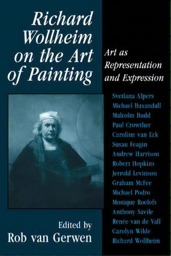 Richard Wollheim On The Art Of Painting, De Rob Van Gerwen. Editorial Cambridge University Press, Tapa Blanda En Inglés