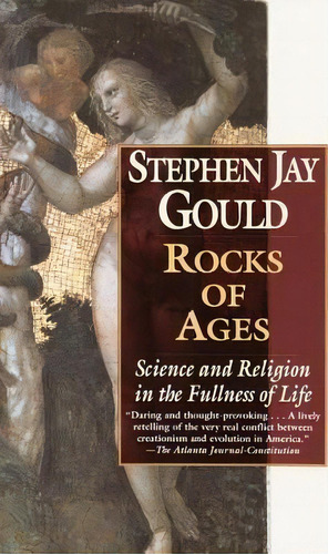 Rocks Of Ages : Science And Religion In The Fullness Of Life, De Stephen Jay Gould. Editorial Ballantine Books, Tapa Blanda En Inglés