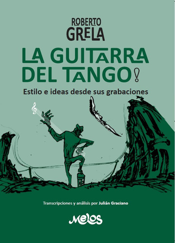Roberto Grela, La Guitarra Del Tango