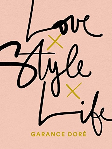 Book : Love Style Life - Garance Dore