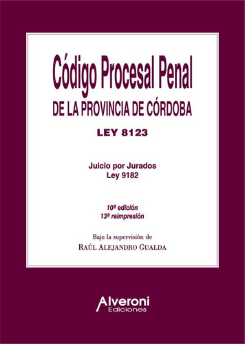 Codigo Procesal Penal Prov. De Cba Alejandro Gualda Alveroni