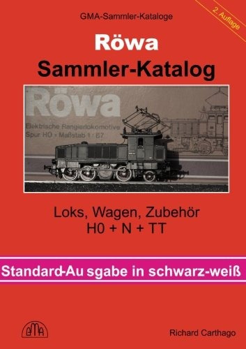 Rowa Modelleisenbahn Sammlerkatalog In Schwarzweis Loks, Wag