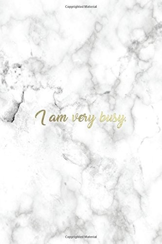 I Am Very Busy Positive Notebook Journal 120page Lined For F