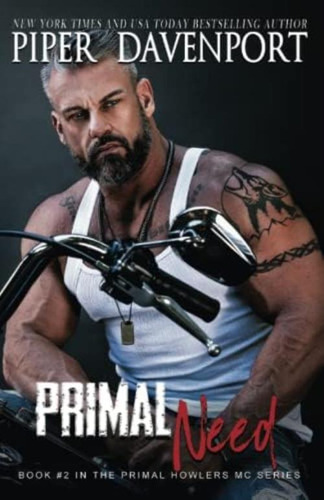 Primal Need (primal Howlers Mc), De Davenport, Piper. Editorial Independently Published, Tapa Blanda En Inglés