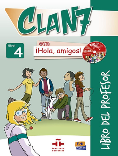 Clan 7 con hola, amigos! 4 libro del profesor + 2 CD + cd-rom, de Felipe, Inmaculada Gago. Editorial Edinumen, capa mole em espanhol, 2016