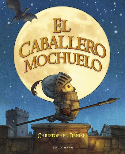 El Caballero Mochuelo, De Christopher Denise. Editorial Norma Editorial, S.a., Tapa Dura En Español, 2024