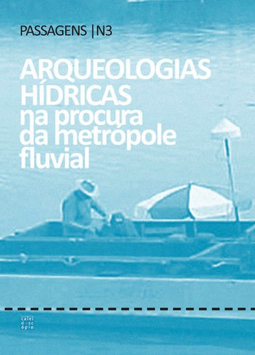 Libro Revista Passagens 3.arqueologias Hidricas Na Procura 