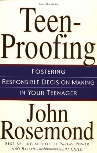 Teen-proofing Fostering Responsible Decision Making In Your, De Rosemond, John. Editorial Andrews Mcmeel Publishing, Tapa Blanda En Inglés, 2000