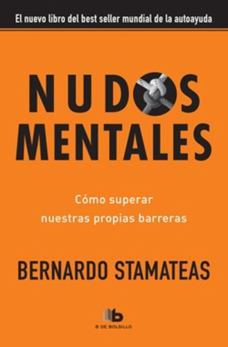 Nudos Mentales -bernardo Stemateas / Ed Debolsillo