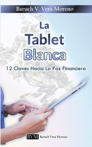 La Tablet Blanca: 12 Claves Hacia La Paz Financiera