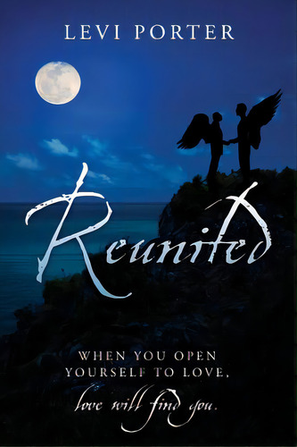 Reunited: When You Open Yourself To Love, Love Will Find You., De Porter, Levi. Editorial Outskirts Pr, Tapa Blanda En Inglés