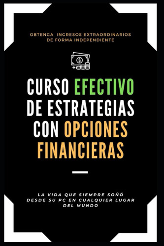 Libro: Curso Efectivo De Estrategias Con Opciones Financiera