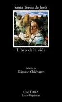 Comprar Libro de la vida, de Jesus, Santa Teresa de. Letras Hispánicas Editorial Cátedra, tapa blanda en español, 2006