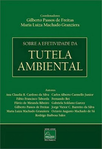 Sobre A Efetividade Da Tutela Ambiental, De Freitas, Gilberto Passos De. Editorial Millennium Editora, Tapa Mole En Português
