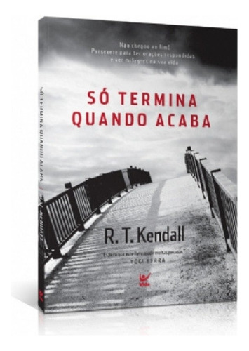 Só Termina Quando Acaba - R.t. Kendall