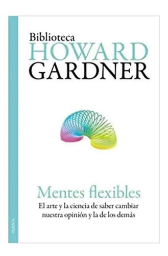 Howard Gardner | Mentes Flexibles