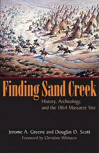 Finding Sand Creek, De Jerome A Greene. Editorial University Oklahoma Press, Tapa Blanda En Inglés