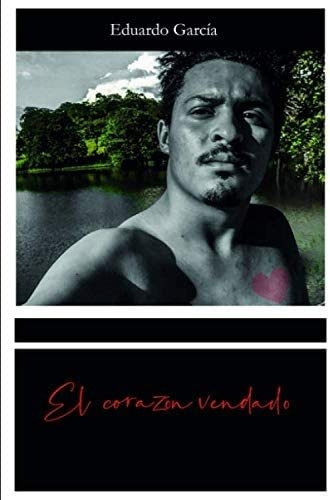 Libro: El Corazón Vendado (spanish Edition)