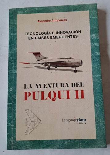 La Aventura Del Pulqui - Alejandro Artopoulos (impecable) (Usado)