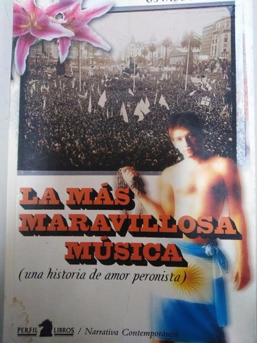 La Marivallosa Musica ( Una Historia De Amor De Un Peronista
