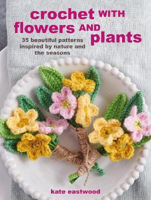 Libro Crochet With Flowers And Plants : 35 Beautiful Patt...