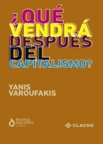 Que Vendra Despues Del Capitalismo?