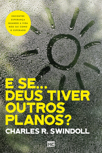 E Se? Deus Tiver Outros Planos? - Encontre Esperança Quando