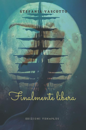 Libro: Finalmente Libera (italian Edition)