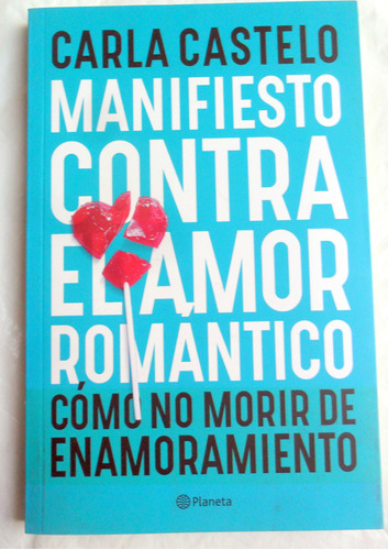 Manifiesto Contra El Amor Romántico * Carla Castelo