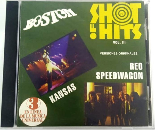 Boston, Kansas & Reo Speedwagon - Shot Of Hits Vol. Iii Cd