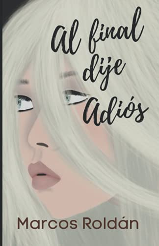 Al Final Dije: Adios