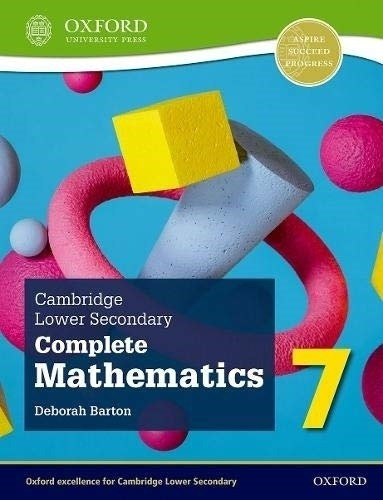 Complete Mathematics For Camb. Lower Secondary 7 2/ed - Student's Book, De Barton, Deborah. Editorial Oxford, Tapa Blanda En Inglés Internacional, 2021