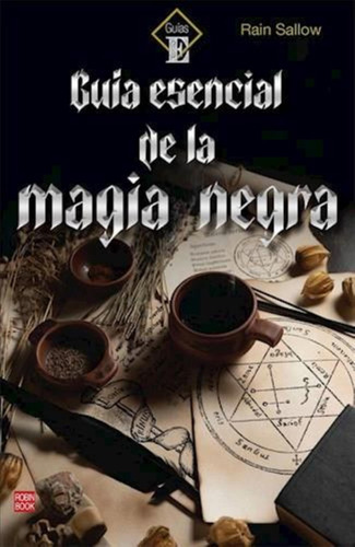 Guia Esencial De La Magia Negra - Rain Sallow