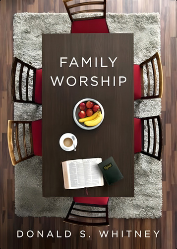 Family Worship: : In The Bible, In History, And In Your Home, De Whitney, Donald S.. Editorial Crossway, Tapa Blanda En Inglés