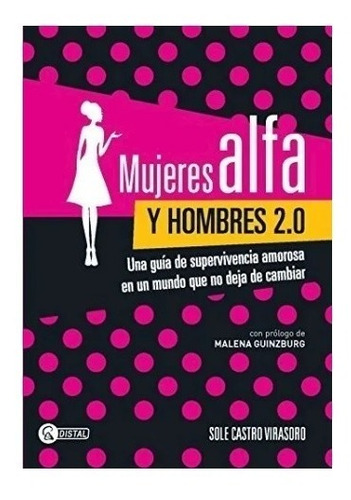 Libro Mujeres Alfa Y Hombres 2.0 Sole Castro Virasoro