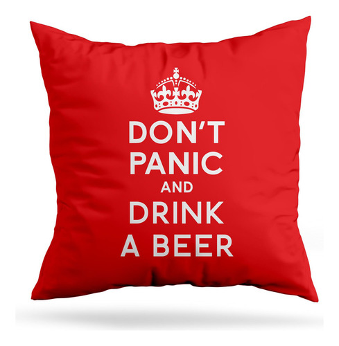 Cojin Deco Don't Panic And Drink A Beer (d0903 Boleto.store)