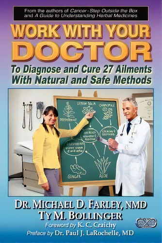 Work With Your Doctor To Diagnose And Cure 27 Ailments With Natural And Safe Methods, De Ty M Bollinger. Editorial Infinity 510 Squared Partners, Tapa Blanda En Inglés