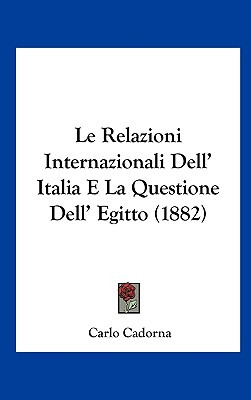 Libro Le Relazioni Internazionali Dell' Italia E La Quest...