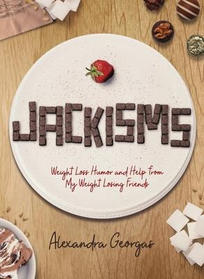 Libro Jackisms : Weight Loss Humor And Help From My Weigh...
