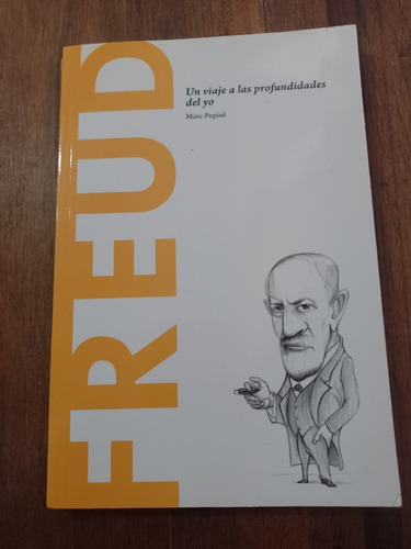 Freud - Un Viaje A Las Profundidades Del Yo