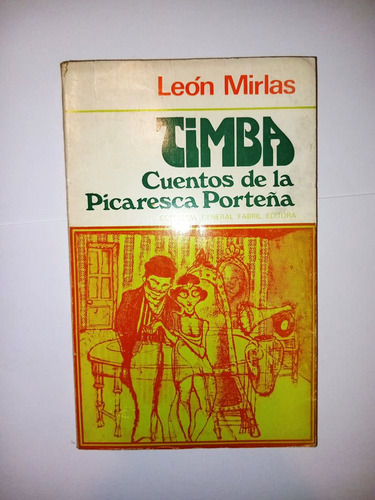 Timba Cuentos De La Picaresca Porteña - León Mirlas -firmado