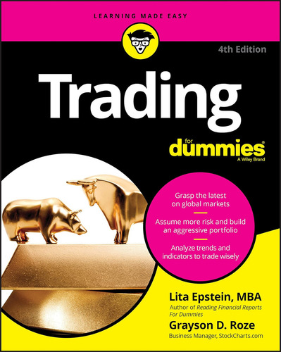 Trading For Dummies, 4th Edition, De Lita Epstein. Editorial For Dummies