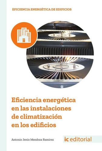 Eficiencia Energética En Las Instalaciones De Climatizaci...