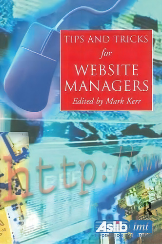 Tips And Tricks For Web Site Managers, De Martin Kerr. Editorial Taylor Francis Ltd, Tapa Blanda En Inglés