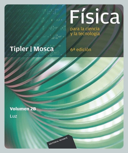Tipler: Física Para La Ciencia Y La Tecnología 2b 6ª Ed Luz