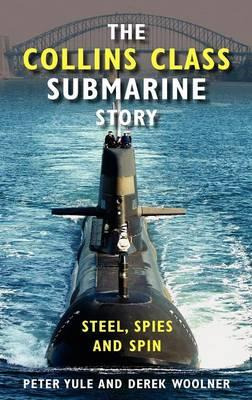 Libro The Collins Class Submarine Story : Steel, Spies An...